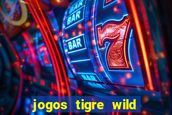 jogos tigre wild fortune tiger